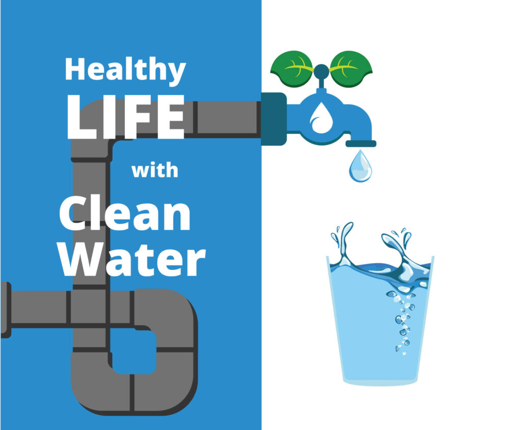 Healthy life with clean water