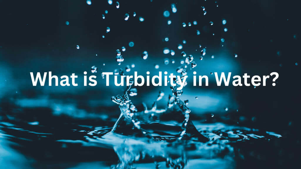 What is turbidity in drinking water?